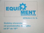 EQUIPMENT MANUFACTURE SP. Z O. O.